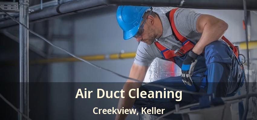 Air Duct Cleaning Creekview, Keller - TX