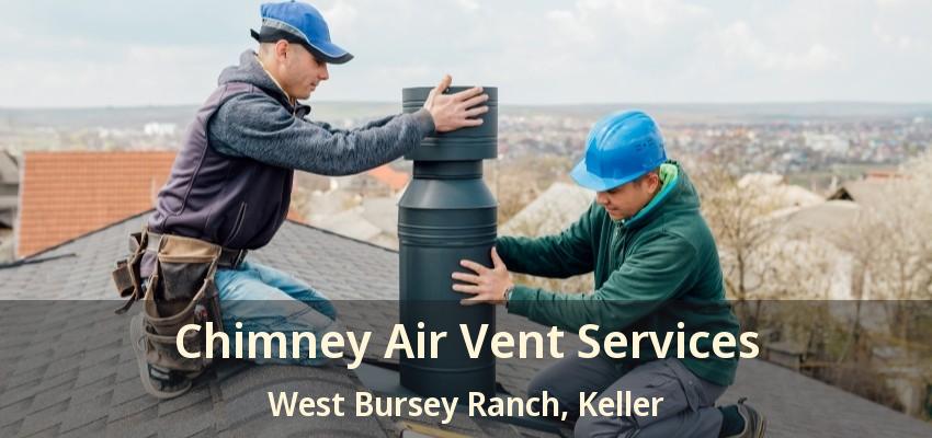 Chimney Air Vent Services West Bursey Ranch, Keller - TX