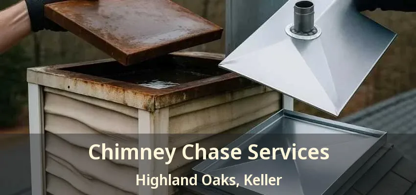 Chimney Chase Services Highland Oaks, Keller - TX