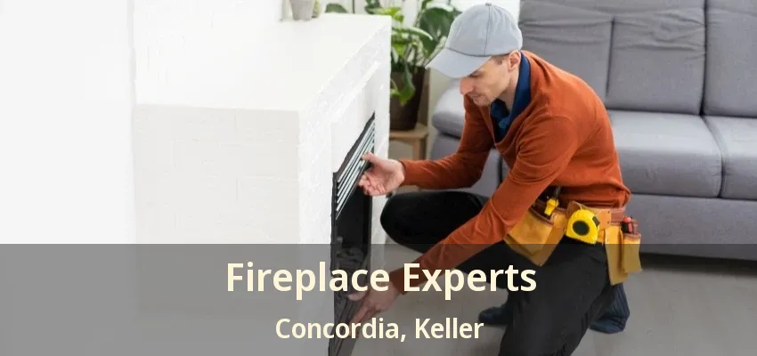 Fireplace Experts Concordia, Keller - TX
