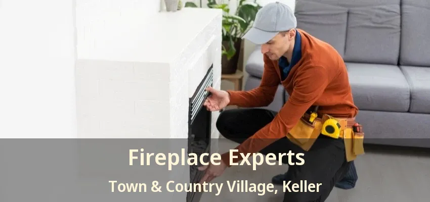 Fireplace Experts Town & Country Village, Keller - TX