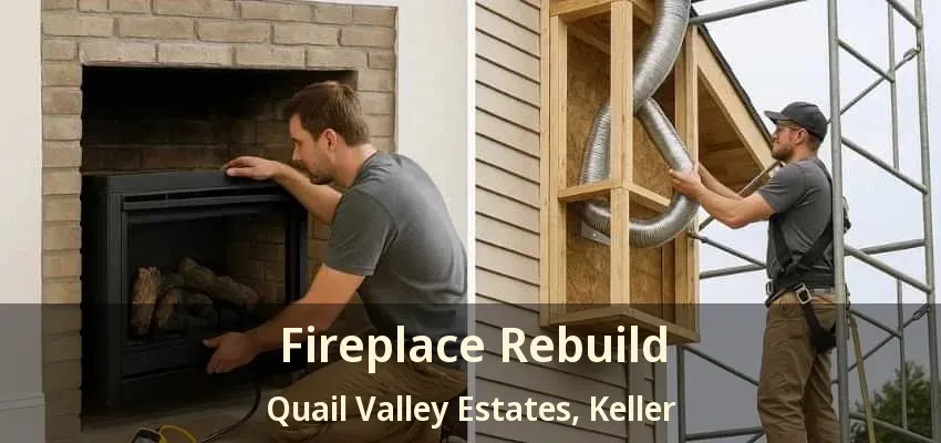 Fireplace Rebuild Quail Valley Estates, Keller - TX