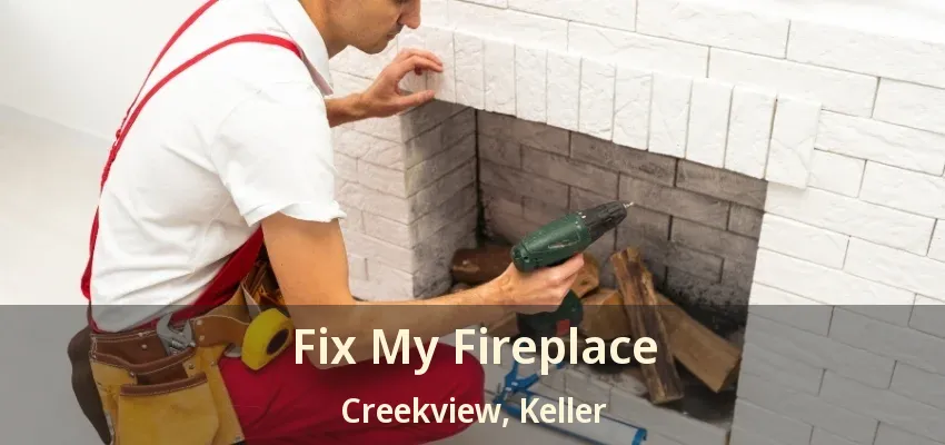 Fix My Fireplace Creekview, Keller - TX