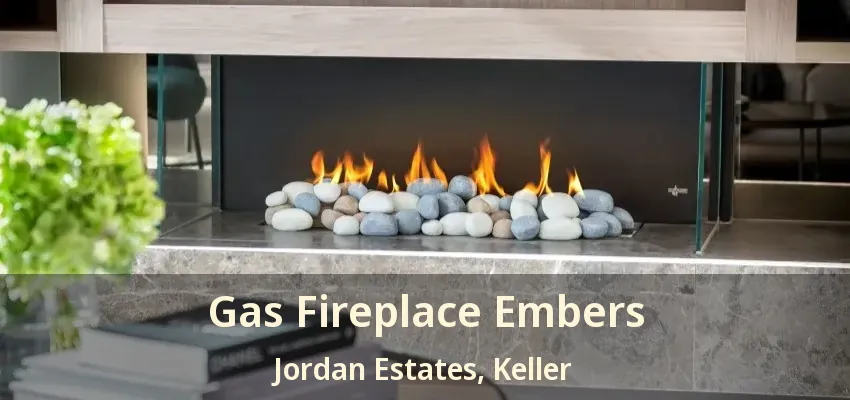 Gas Fireplace Embers Jordan Estates, Keller - TX