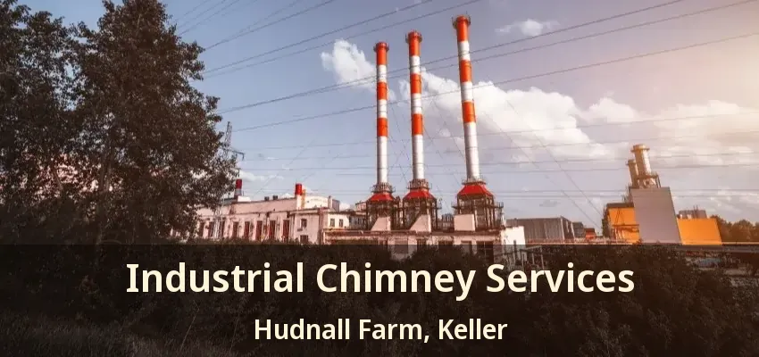 Industrial Chimney Services Hudnall Farm, Keller - TX