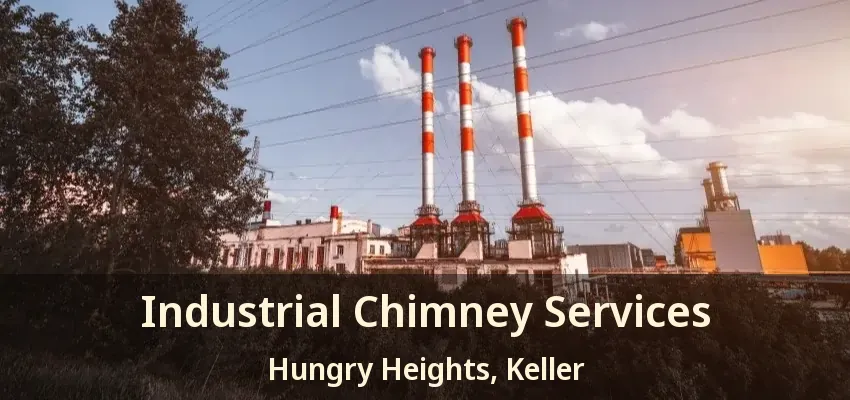 Industrial Chimney Services Hungry Heights, Keller - TX