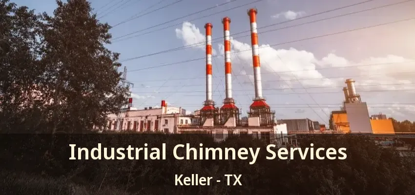 Industrial Chimney Services Keller - TX