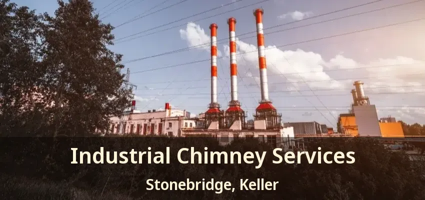 Industrial Chimney Services Stonebridge, Keller - TX