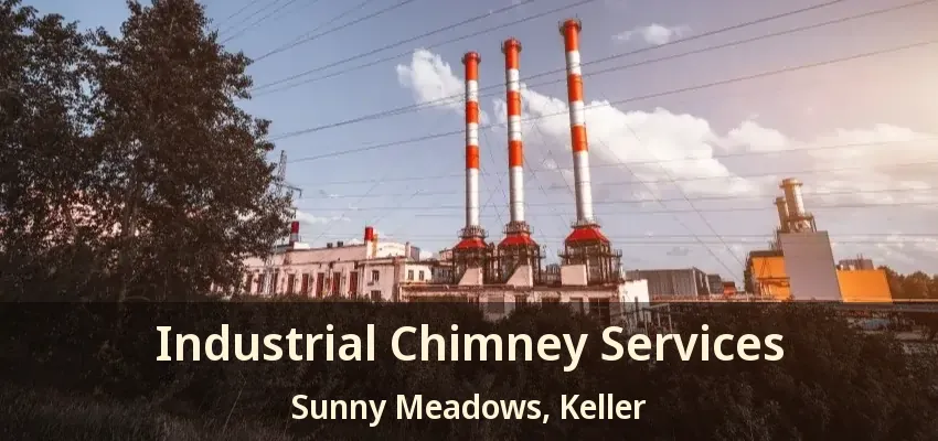 Industrial Chimney Services Sunny Meadows, Keller - TX