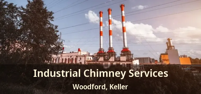 Industrial Chimney Services Woodford, Keller - TX