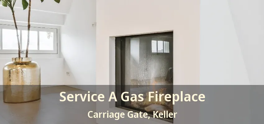 Service A Gas Fireplace Carriage Gate, Keller - TX