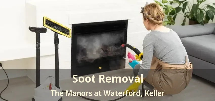 Soot Removal The Manors at Waterford, Keller - TX